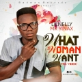 Lilnelly Mr Yinax - What Woman Want _ Prod.by DjCoublon (@lilnellymryinax)