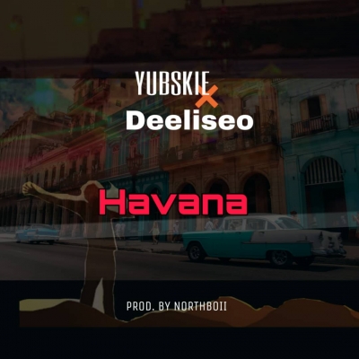 Yubsky Piuxx - Havana feat Deeliseo - (Thank God)  Prod. By NorthBoii